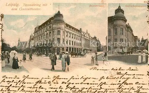 AK / Ansichtskarte Leipzig Thomasring mit dem Centraltheater Bosestrasse Gottschedstrasse Leipzig