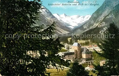 AK / Ansichtskarte Pontresina Schlosshotel Enderlin und Blick ins Rosegtal Pontresina