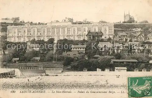 AK / Ansichtskarte Sainte Adresse Le Nice Havrais  Palais du Gouvernement Belge Sainte Adresse