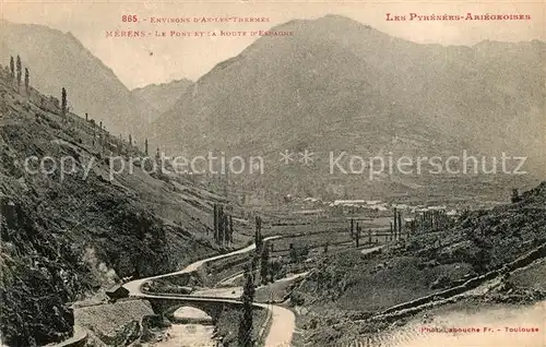 AK / Ansichtskarte Merens les Vals Le Pont et la Route d`Espagne Merens les Vals