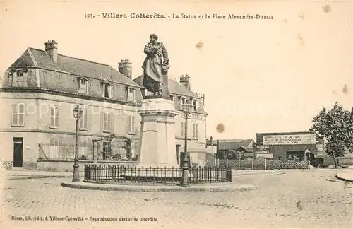 AK / Ansichtskarte Villers Cotterets Statue et Place Alexandre Dumas Villers Cotterets