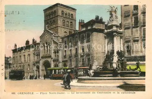 AK / Ansichtskarte Grenoble Place Notre Dame Monument du Dentenaire et la Cathedrale  Grenoble