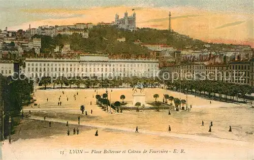 AK / Ansichtskarte Lyon_France Place Bellecourt et Coteau de Fourviere Lyon France