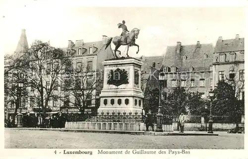 AK / Ansichtskarte Luxembourg_Luxemburg Monument de Guillaume des Pays Bas Luxembourg Luxemburg