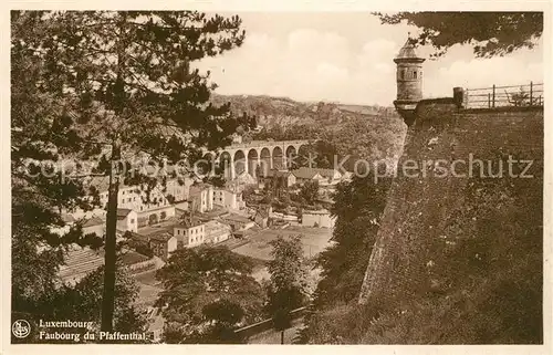 AK / Ansichtskarte Luxembourg_Luxemburg Faubourg du Pfaffenthal Luxembourg Luxemburg