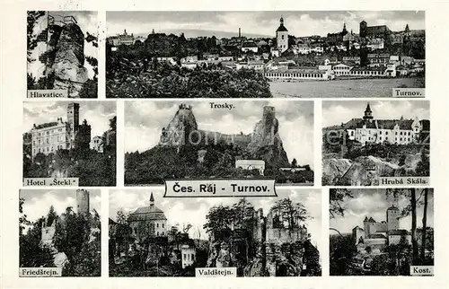 AK / Ansichtskarte Turnov Ces. Raj Trosky Hruba Skala Kost Valdstejn Friedstejn Hotel Stek.  Turnov
