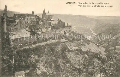 AK / Ansichtskarte Vianden Vue prise de la nouvelle route Chateau Vianden