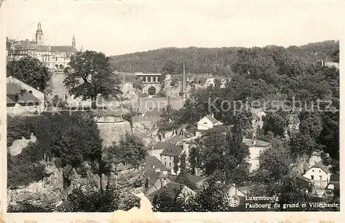 AK / Ansichtskarte Luxembourg_Luxemburg Faubourg du Grund et Ville Haute Luxembourg Luxemburg