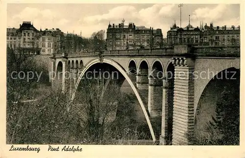 AK / Ansichtskarte Luxembourg_Luxemburg Pont Adolphe Luxembourg Luxemburg