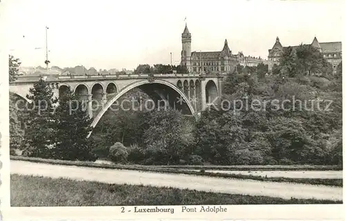 AK / Ansichtskarte Luxembourg_Luxemburg Pont Adolphe Bruecke Luxembourg Luxemburg