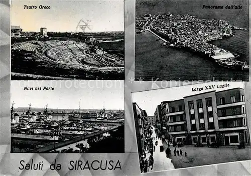 AK / Ansichtskarte Siracusa Teatro Greco Porto Largo XXV Luglio Panorama dall alto Siracusa
