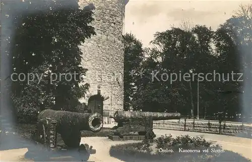 AK / Ansichtskarte oerebro Kanonerna vid Slottet Kanonen Schloss oerebro