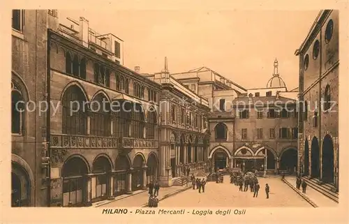 AK / Ansichtskarte Milano Piazza Mercanti Loggia degli Osii Milano