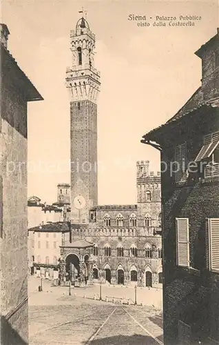 AK / Ansichtskarte Siena Palazzo Pubblico visto dalla Costarella Siena