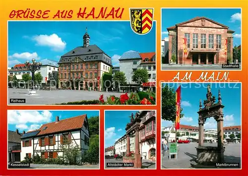 AK / Ansichtskarte Hanau_Main Rathaus Stadthalle Kesselstadt Altstaedter Markt Marktbrunnen Hanau_Main
