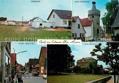 AK / Ansichtskarte Erlensee Ostgebiet Alter Wehrturm Friedrich Ebert Str Alte Schule Erlensee