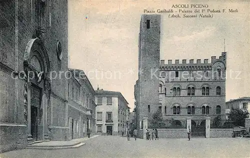 AK / Ansichtskarte Ascoli_Piceno Piazza Garibaldi Palazzo del 1  Podesta F. Merli Ascoli Piceno