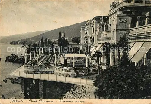 AK / Ansichtskarte Abbazia_Istrien Caffe Quarnero Terrazza nuova Abbazia_Istrien