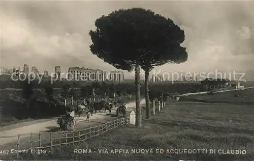 AK / Ansichtskarte Roma_Rom Via Appia Nuova ed Acquedotti di Claudio Roma_Rom
