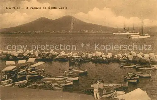 AK / Ansichtskarte Napoli_Neapel Il Vesuvio da Santa Lucia Vulkan Vesuv Schiffe Napoli Neapel