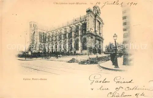 AK / Ansichtskarte Chalons sur Marne_Ardenne Eglise Notre Dame Kirche Chalons sur Marne Ardenne