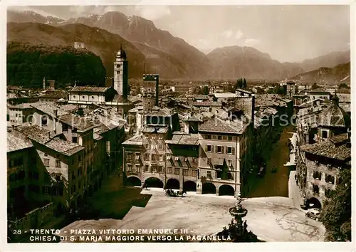 AK / Ansichtskarte Trento Piazza Vittorio Emanuele III Chiesa di Santa Maria Maggiore verso la Paganella Trento