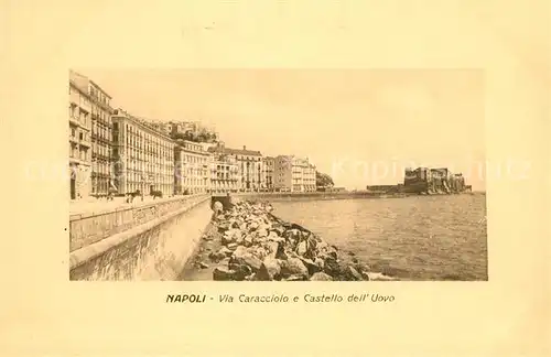 AK / Ansichtskarte Napoli_Neapel Via Caracciolo e Castello dell Uovo Napoli Neapel
