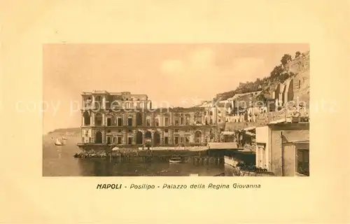 AK / Ansichtskarte Napoli_Neapel Posilipo Palazzo della Regina Giovanna Napoli Neapel