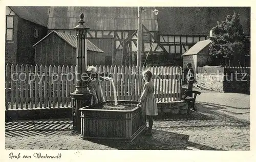 AK / Ansichtskarte Westerwald_Region Dorfbrunnen spielende Kinder  Westerwald_Region