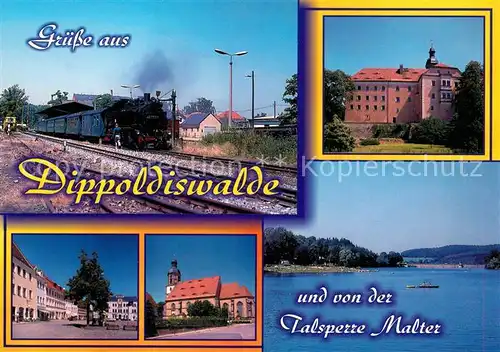 AK / Ansichtskarte Dippoldiswalde_Osterzgebirge Dampfeisenbahn Schloss Talsperre Malter Stadtkirche Lorenz Dippoldiswalde