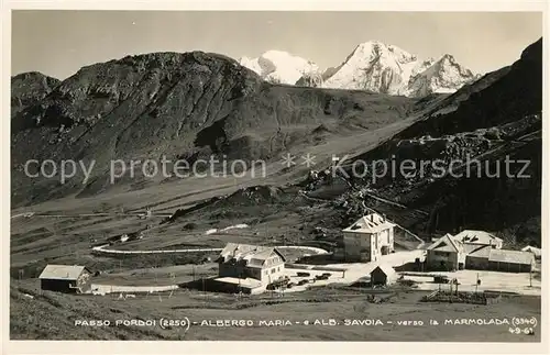 AK / Ansichtskarte Passo_Pordoi Albergo Maria e Alb Savoia verso la Marmolada Passo Pordoi