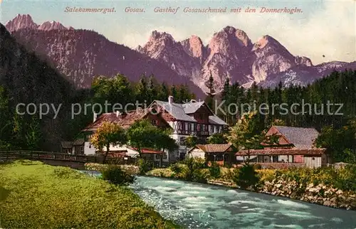 AK / Ansichtskarte Gosau_Oberoesterreich Gasthof Gosauschmied mit den Donnerkogln Gosau_Oberoesterreich