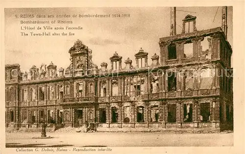 AK / Ansichtskarte Reims_Champagne_Ardenne dans ses annees de bombardement 1914 18 Hotel de Ville apres l incendie Reims_Champagne_Ardenne