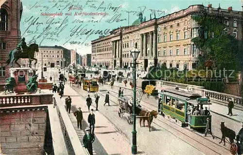 AK / Ansichtskarte Berlin Schlossplatz mit Kurfuerstenbruecke Berlin