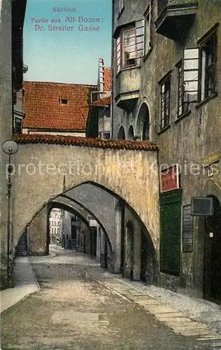 AK / Ansichtskarte Bozen_Suedtirol Dr Streiter Gasse Bozen Suedtirol