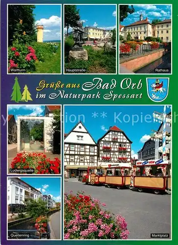 AK / Ansichtskarte Bad_Orb Hauptstrasse Rathaus Marktplatz Kleinbahn Ludwigsquelle  Bad_Orb