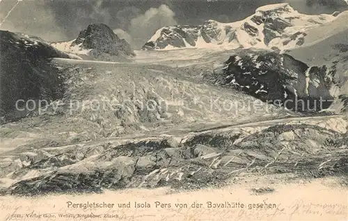 AK / Ansichtskarte Pontresina Persgletscher und Isola Pers von der Bovalhuette gesehen Pontresina