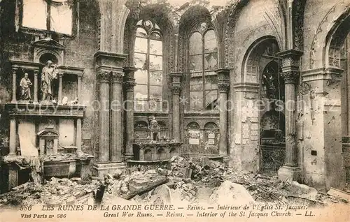 AK / Ansichtskarte Reims_Champagne_Ardenne Les Ruines de la Grande Guerre Interieur de Eglise St Jacques Reims_Champagne_Ardenne