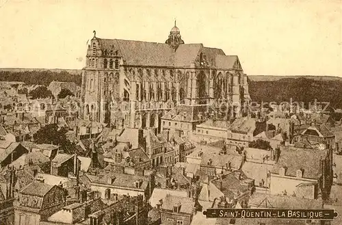 AK / Ansichtskarte Saint Quentin_Aisne La Basilique Saint Quentin Aisne