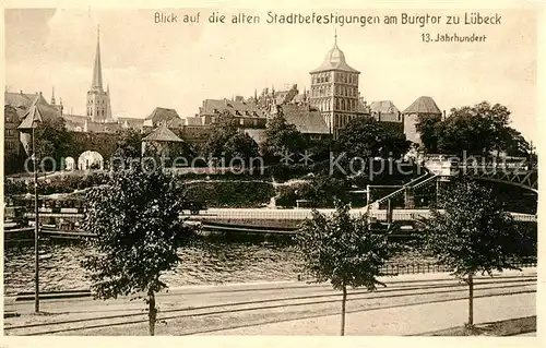 AK / Ansichtskarte Luebeck Alte Stadtbefestigungen am Burgtor zu Luebeck Luebeck