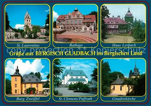 AK / Ansichtskarte Bergisch_Gladbach Laurentiuskirche Rathaus Haus Lerbach Burg Zweiffel Gnadenkirchee  Bergisch_Gladbach