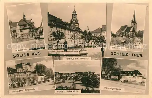 AK / Ansichtskarte Schleiz Oberschule Rathaus Altmarkt Bergkirche Neumarkt Kreisratgebaeude Schleiz