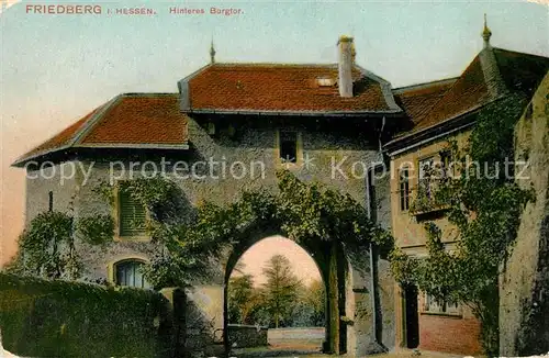 AK / Ansichtskarte Friedberg_Hessen Hinteres Burgtor Friedberg Hessen