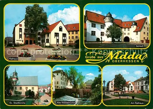 AK / Ansichtskarte Nidda Rathaus Schloss Stadtkirche Alte Niddabruecke Rathaus Nidda