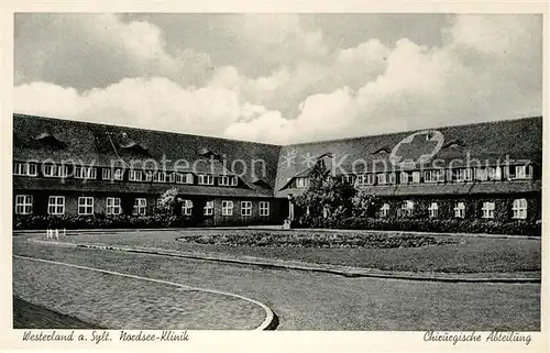 AK / Ansichtskarte Westerland_Sylt Nordsee Klinik Chirurgische Abteilung Westerland_Sylt
