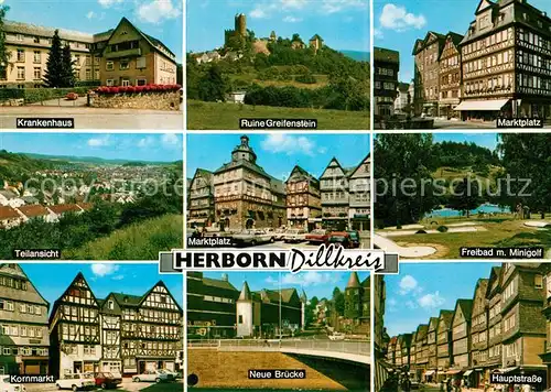 AK / Ansichtskarte Herborn_Hessen Krankenhaus Ruine Greifenstein Marktplatz Panorama Freibad Minigolf Kornmarkt Neue Bruecke Hauptstrasse Herborn Hessen