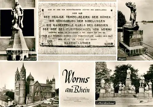 AK / Ansichtskarte Worms_Rhein Dom Hagen Denkmal Luther Denkmal Siegfried Denkmal Worms Rhein