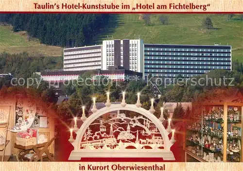 AK / Ansichtskarte Oberwiesenthal_Erzgebirge Taulins Hotel Kunststube Hotel Fichtelberg Kunsthandwerk Schwibbogen Oberwiesenthal Erzgebirge