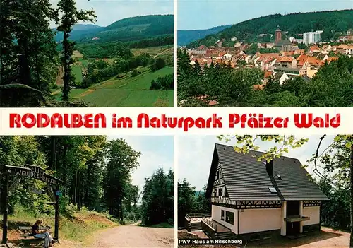 AK / Ansichtskarte Rodalben Landschaftspanorama Naturpark Pfaelzer Wald Waldlehrpfad PWV Haus am Hilschberg Ortsansicht Rodalben