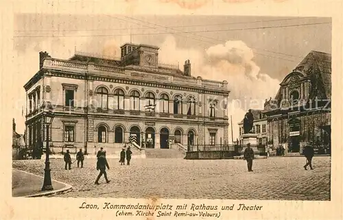 AK / Ansichtskarte Laon_Aisne Kommandanturplatz Rathaus Theater  Laon_Aisne